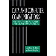 Data and Computer Communications: Networking and Internetworking by Hura; Gurdeep S., 9780849309281