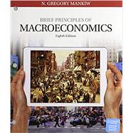 Bundle: Brief Principles of Macroeconomics, Loose-leaf Version, 8th + Aplia, 1 term Printed Access Card by Mankiw, N. Gregory, 9781337379281