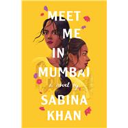 Meet Me in Mumbai by Khan, Sabina, 9781338749281