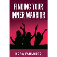 Finding Your Inner Warrior by Fahlberg, Nora, 9781400329281