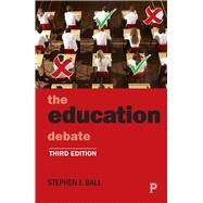 The Education Debate by Ball, Stephen J., 9781447339281