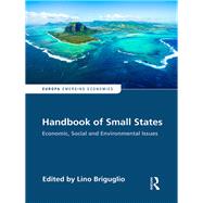 Handbook of Small States: Economic, Social and Environmental Issues by Briguglio; Lino, 9781857439281