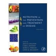 Nutrition in the Prevention and Treatment of Disease by Coulston, Ann M.; Boushey, Carol J., Ph.D.; Ferruzzi, Mario G., Ph.D.; Delahanty, Linda M., 9780128029282