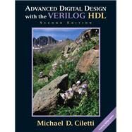 Advanced Digital Design with the Verilog HDL by Ciletti, Michael D., 9780136019282