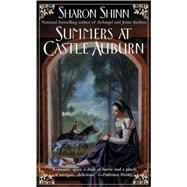 Summers at Castle Auburn by Shinn, Sharon, 9780441009282