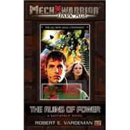 The Mechwarrior: Dark Age #3: Ruins of Power by Vardeman, Robert, 9780451459282