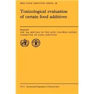 Toxicological Evaluation of Certain Food Additives by Joint FAO/WHO Expert Committee on Food Additives, 9780521369282