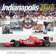 Cal 2011 Indianapolis 500 100th Anniversary by Motorbooks International, 9780760339282