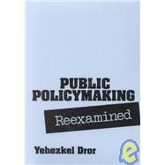 Public Policy Making Reexamined by Dror,Yehezkel, 9780878559282