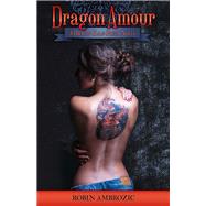 Dragon Amour by Ambrozic, Robin, 9781483589282