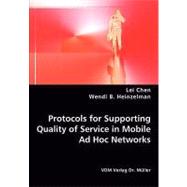 Protocols for Supporting Quality of Service in Mobile Ad Hoc Networks by Chen, Lei-da; Heinzelman, Wendi B., 9783836439282