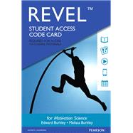 REVEL for Motivation Science -- Access Card by Burkley, Edward; Burkley, Melissa, 9780134409283