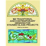 162 Traditional and Contemporary Designs for Stained Glass Projects by Wallach, Joel, 9780486269283