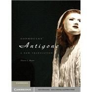 Sophocles'  Antigone: A New Translation by Edited and translated by Diane J. Rayor, 9780521119283