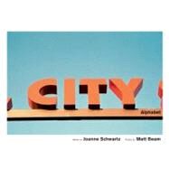City Alphabet by Schwartz, Joanne ; Beam, Matt, 9780888999283