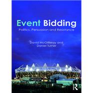 Event Bidding: Politics, Persuasion and Resistance by McGillivray; David, 9781138679283