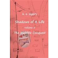 Shadows of a Life by Leger, K. E., 9781453709283