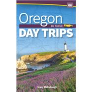 Day Trips by Theme Oregon by Mccullough, Stacy, 9781591939283