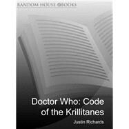 Doctor Who: Code of the Krillitanes by Justin Richards, 9781846079283
