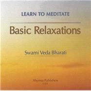 Learn to Meditate, Basic Relaxations (Audio CD for UWM SPT&REC) by Swami Veda Bharati, 8780000139284