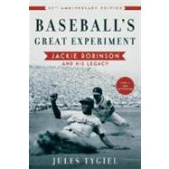 Baseball's Great Experiment Jackie Robinson and His Legacy by Tygiel, Jules, 9780195339284