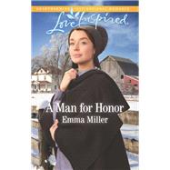 A Man for Honor by Miller, Emma, 9781335509284