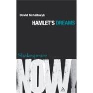 Hamlet's Dreams The Robben Island Shakespeare by Schalkwyk, David, 9781441129284