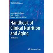 Handbook of Clinical Nutrition and Aging by Bales, Connie Watkins; Locher, Julie L.; Saltzman, Edward, 9781493919284