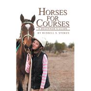 Horses for Courses by Stokes, Russell S., 9781543409284