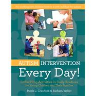Autism Intervention Every Day! by Crawford, Merle J.; Weber, Barbara, 9781598579284