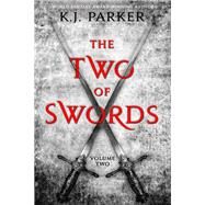 The Two of Swords: Volume Two by K. J. Parker, 9781841499284