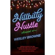 Hillbilly Hustle by Browne, Wesley, 9781949199284