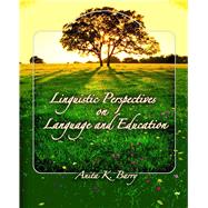 Linguistic Perspectives on Language and Education by Barry, Anita K, 9780131589285