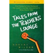 Tales from the Teachers' Lounge by WILDER, ROBERT, 9780385339285