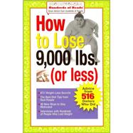How to Lose 9,000 lbs. (or Less) Advice from 516 Dieters Who Did by Buchbinder, Joan; Reich, Jennifer Bright, 9780974629285