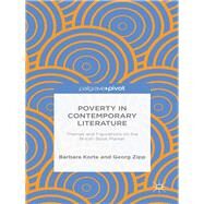 Poverty in Contemporary Literature Themes and Figurations on the British Book Market by Korte, Barbara; Zipp, Georg, 9781137429285