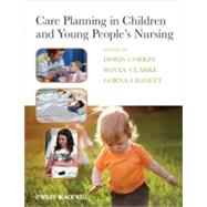 Care Planning in Children and Young People's Nursing by Corkin, Doris; Clarke, Sonya; Liggett, Lorna, 9781405199285