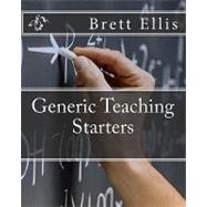 Generic Teaching Starters by Ellis, Brett; Maat, Ayman, 9781453859285