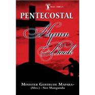 Pentecostal Hymn Book by Mapara, Gertrude; Blyden, Elijah, Sr., 9781502599285