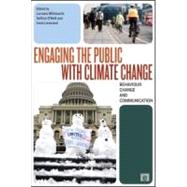 Engaging the Public With Climate Change by Whitmarsh, Lorraine; O'neill, Saffron; Lorenzoni, Irene, 9781844079285