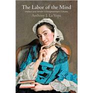 The Labor of the Mind by LA Vopa, Anthony J., 9780812249286