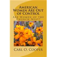 American Women Are Out of Control by Cooper, Carl O., 9781482799286