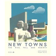 New Towns by Lock, Katy; Ellis, Hugh, 9781859469286