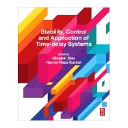 Stability, Control and Application of Time-delay Systems by Gao, Qingbin; Karimi, Hamid Reza, 9780128149287