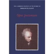 Opus Postumum by Immanuel Kant , Edited by Eckart Förster , Michael Rosen, 9780521319287