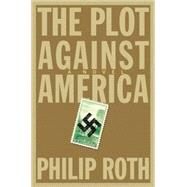 The Plot Against America by Roth, Philip, 9780618509287