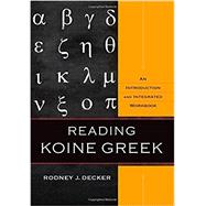 Reading Koine Greek by Decker, Rodney J., 9780801039287