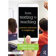 From Texting to Teaching by Hyler, Jeremy; Hicks, Troy, 9781138949287