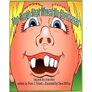 The Tooth That Mixed Up Christmas by Polack, Peter J., M.d.; Mccoy, Dave, 9781452849287