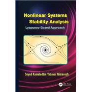 Nonlinear Systems Stability Analysis: Lyapunov-Based Approach by Nikravesh; Seyed Kamaleddin Ya, 9781466569287